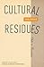 Cultural Residues: Chile In Transition (Volume 18) (Cultural Studies of the Americas)