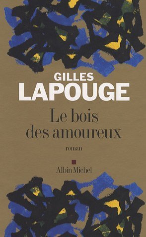 Le bois des amoureux : roman