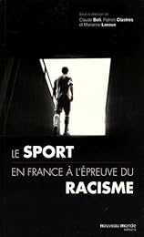 Le  sport en France à l'épreuve du racisme du XIXe siècle à nos jours