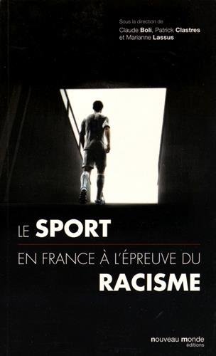 Le  sport en France à l'épreuve du racisme du XIXe siècle à nos jours