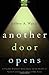Another Door Opens: A Psychic Explains How Those in the World of Spirit Continue to Impact Our Lives by Jeffrey A. Wands