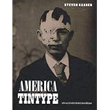 America and the Tintype: By Steven Kasher