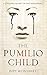 The Pumilio Child by Judy McInerney