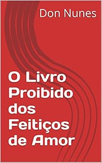 Livro O Livro Proibido dos Feitiços de Amor