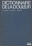 Dictionnaire de la douleur by 