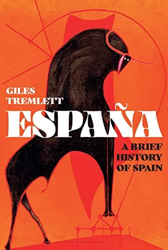 España: A Brief History of Spain: Tremlett, Giles: 9781789544374