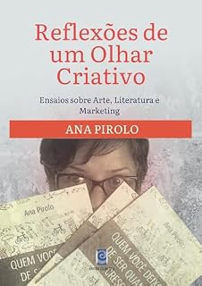 Livro Reflexões de um Olhar Criativo: Ensaios sobre Arte, Literatura e Marketing