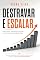 Livro DESTRAVAR E ESCALAR: Mentalidade, liderança e execução para destravar o seu próximo nível.