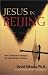 Jesus in Beijing: How Christianity Is Transforming China and Changing the Global Balance of Power by David Aikman
