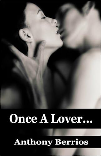 Once A Lover Berrios Anthony 9781449596460 Amazon Com Books