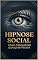 Livro HIPNOSE SOCIAL: Como Conquistar Qualquer Pessoa
