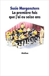 La  Première fois que j'ai eu seize ans