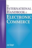 The International Handbook of Electronic Commerce, Siegel, Joel G. and Shim, Jae K., 0814405800