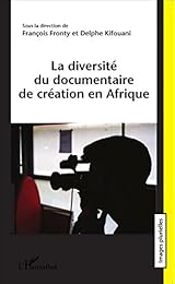 La  diversité du documentaire de création en Afrique
