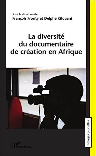 La  diversité du documentaire de création en Afrique