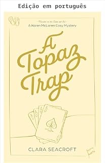 Livro A armadilha do topázio (Série de mistérios aconchegantes Karen McLaren Livro 1)