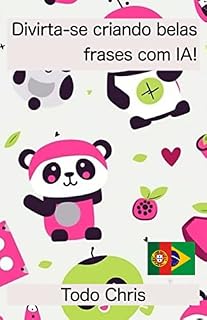 Livro Divirta-se criando belas frases com IA!