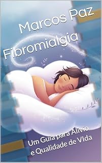 Livro Fibromialgia: Um Guia para Alívio e Qualidade de VIda