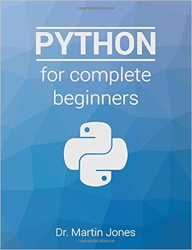 Python For Plete Beginners A Friendly Guide To Coding No Experience Required 9781514376980 Puter Science Books 
