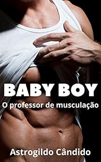 Livro BABY BOY: O professor de musculação