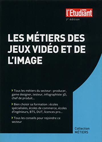 Les métiers des jeux vidéo et de l'image by (Mass Market Paperback)