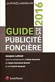 GUIDE DE LA PUBLICITE FONCIERE 2016 (LEXIS NEXIS) by 