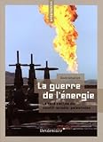 La guerre de l'énergie : La face cachée du conflit israélo-palestinien by 