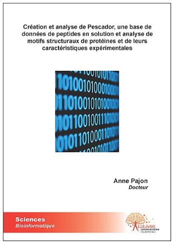 Création et analyse de Pescador, une base de données de peptides en solution et analyse de motifs structuraux de protéines et de leurs caractéristiques expérimentales
