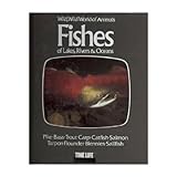 Fishes of Lakes Rivers and Oceans: Based on the Television Series Wild, Wild World of Animals by Tho by 