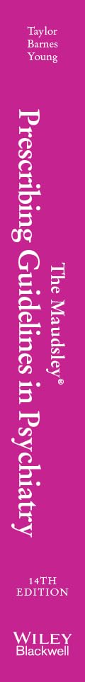 The Maudsley Prescribing Guidelines in Psychiatry (The Maudsley Prescribing Guidelines Series)