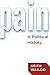 Pain: A Political History