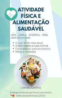 Livro Atividade Física e Alimentação Saudável: Uma Dupla Dinâmica para uma Vida Plena