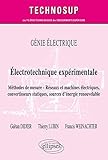 Eléctrotechnique expérimtale : Méthodes de mesure, réseaux et machines électriques, convertisseurs statiques, sources d'énergie renouvelable by