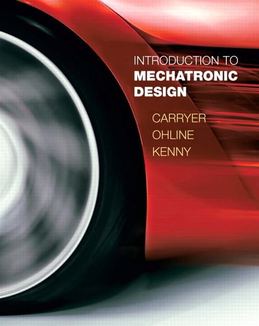 Introduction To Mechatronic Design (Cl)