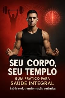 Livro Seu Corpo, Seu templo. : Guia prático para saúde integral