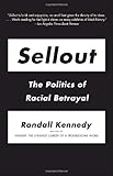 Sellout: The Politics of Racial Betrayal