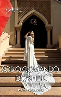 Livro Sob o comando do sheik (Paixão Livro 260)