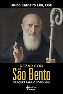 Livro Rezar com São Bento: Orações para o cotidiano