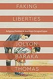 Jolyon Baraka Thomas, "Faking Liberties: Religious Freedom in American-Occupied Japan" (U Chicago Press, 2019)
