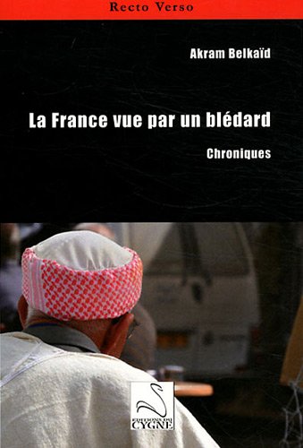 La France vue par un blédard : Chroniques by (Paperback)