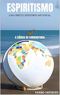 Livro Espiritismo - Uma Breve História Mundial (Línguas antigas e Espiritualidade Livro 4)