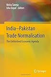 India-Pakistan Trade Normalisation: The Unfinished Economic Agenda
