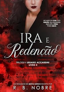 Livro Ira e Redenção (Trilogia Legado Accardini Livro 3)