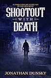 Shootout With Death: A Fantasy Story Set in the Old West by Jonathan Dunsky
