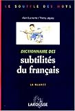 Dictionnaire des subtilités du français by