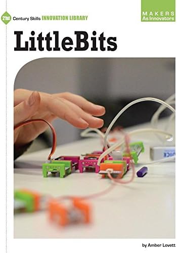 Littlebits (21st Century Skills Innovation Library: Makers as Innovators)