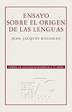 Ensayo sobre el origen de las lenguas (Conmemorativa 70 Aniversario) (Spanish Edition) by Jean Jacques Rousseau, Adolfo Castañón