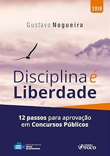 Livro Disciplina é liberdade: 12 passos para a aprovação em concursos públicos - 1ed - 2019.