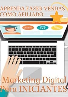 Livro TRABALHE EM CASA . LUCRANDO COMO AFILIADO: Aprenda Fazer Vendas como Afiliado