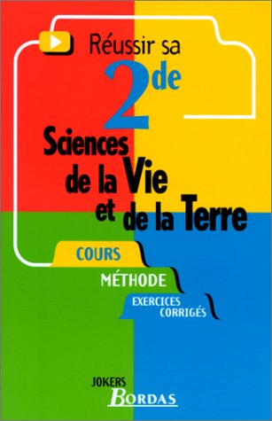Réussir sa 2de, sciences de la vie et de la terre